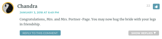 Congratulations, Mrs. and Mrs. Portner-Page. You may now hug the bride with your legs in friendship.