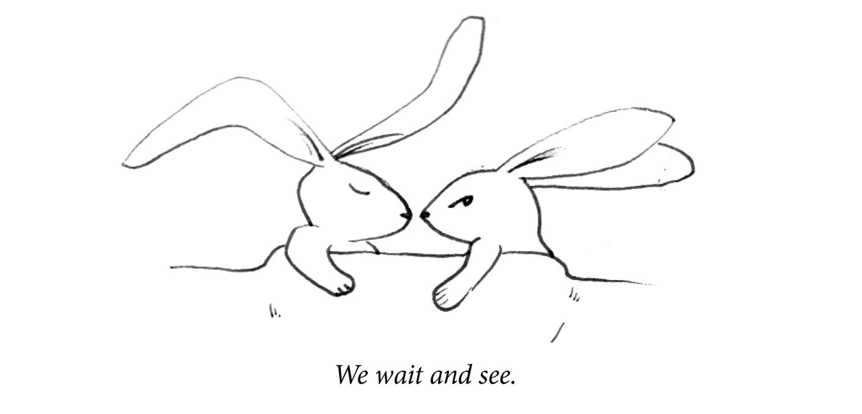 Image description: Two rabbits lie in bed. One is asleep with relaxed ears. The second is awake and looking tense. Caption: “We wait and see.