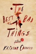 Books with lesbian sex: Cover art of Katrina Carrasco's "The Best Bad Things,"