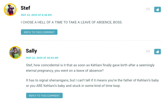 Stef, how coincidental is it that as soon as Kehlani finally gave birth after a seemingly eternal pregnancy, you went on a leave of absence? It has to signal shenanigans, but I can’t tell if it means you’re the father of Kehlani’s baby or you ARE Kehlani’s baby and stuck in some kind of time loop.