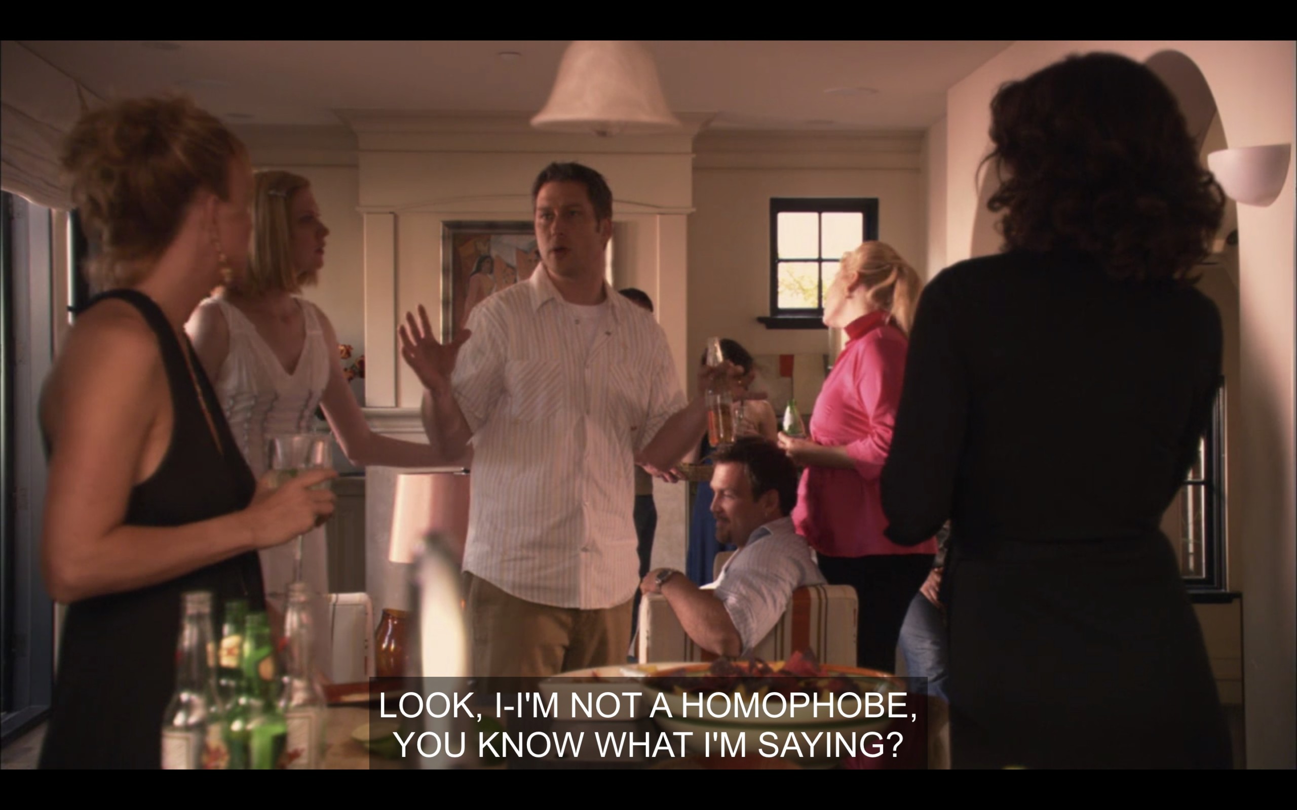 A straight cis guest at Tina and Henry's party says to Tina and Bette, "Look, I-I'm not a homophobe, you know what I'm saying?"
