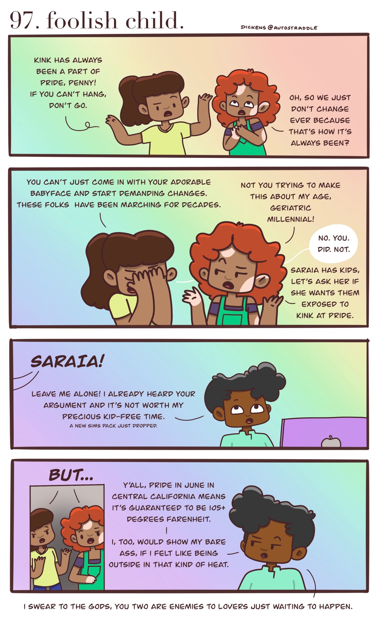 In a four panel comic, Two friends talk against a rainbow background: “Kink has always been a part of Pride, Penny! If you can’t hang, don’t go.