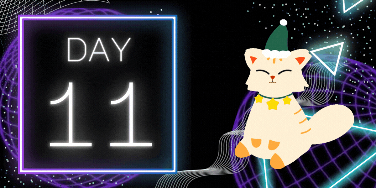 glowing letters emerge from a dark cyber spacey background. they read "day 11" and there is a cartoon gir of a cat looking cute