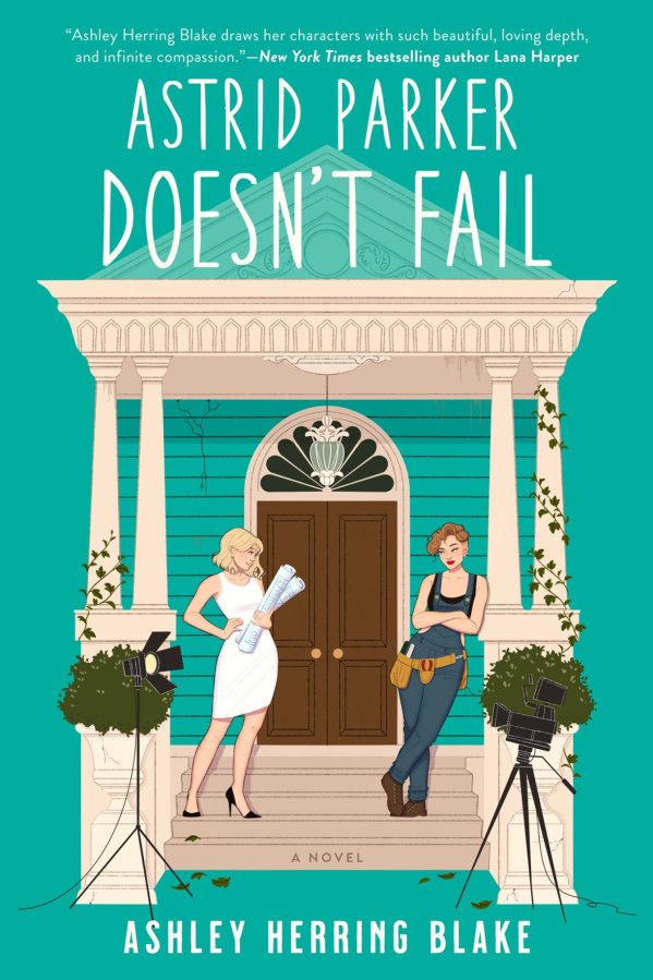 the cover of astrid parker doesn't fail has an illustration of two women on it, one in a white dress, one in work clothes with a tool belt