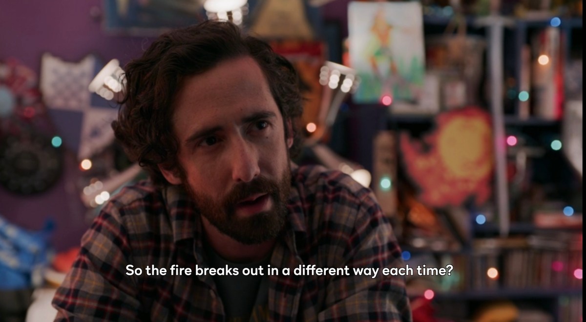 Round and Round: So the fire breaks out in a different way each itme?